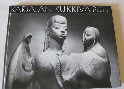 Stock image for Karjalan Kukkiva Puu (The Flowering Tree of Karelia): Eva Ryynanen ja Hanen Taiteensa (Eva Ryynanen and Her Art) for sale by THE OLD LIBRARY SHOP