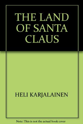 Stock image for THE LAND OF SANTA CLAUS for sale by Harry Righton