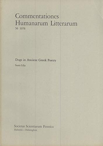 9789516530560: Dogs in ancient Greek poetry (Commentationes humanarum litterarum, 56)