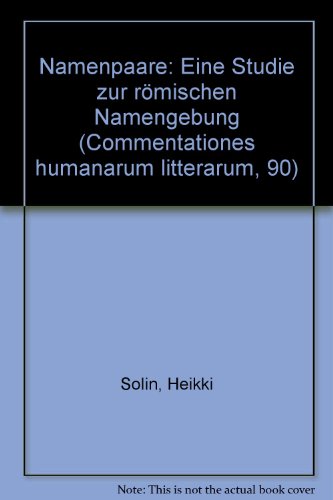 9789516532021: Namenpaare. Eine Studie zur rmischen Namengebung. (=Commentationes Humanarum Litterarum; 90 / 1990).