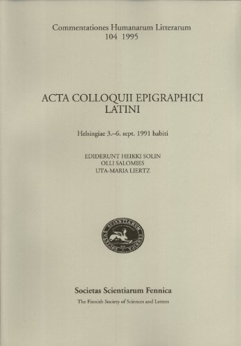 9789516532779: Acta colloquii epigraphici Latini: Helsingiae 3.-6. sept. 1991 habiti (Commentationes humanarum litterarum, 104)