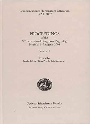 9789516533455: Proceedings of the 24th International Congress of Papyrology. Helsinki, 1-7 August, 2004. Volumes I & II (Commentationes Humanarum Litterarum, 122)