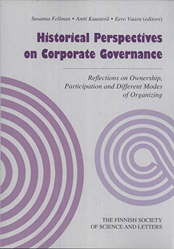 Stock image for Historical Perspectives on Corporate Governance: Reflections on Ownership, Participation and Different Modes of Organizing ( Commentationes Scientiarum Socialium, 72) for sale by Masalai Press