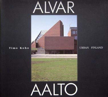 Stock image for Alvar Aalto. Urban Finland for sale by Pallas Books Antiquarian Booksellers