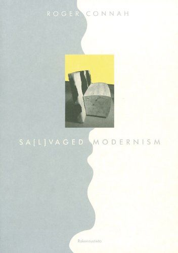 Imagen de archivo de Sa(l)vaged Modernism: Readings Against Aalto? (Arc book series) a la venta por Pearlydewdrops