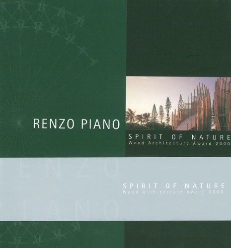 9789516826069: Renzo Piano: Spirit of Nature Wood Architecture Award 2000