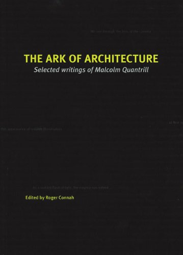 Imagen de archivo de The Ark of Architecture: Selected Writings of Malcolm Quantrill a la venta por HPB-Red