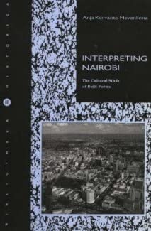 9789517100496: Interpreting Nairobi: The Cultural Study of Built Forms (Bibliotheca historica)