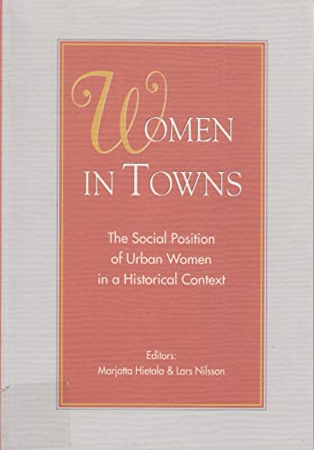 Women in Towns: The Social Position of Urban Women in a Historical Context