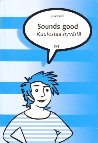 Stock image for Sounds Good "Kuulostaa hyvalta" (Finnish Language Study Book for English Speakers) for sale by SecondSale