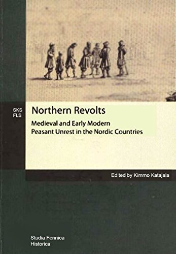 9789517466431: Northern Revolts: Medieval and Early Modern Peasant Unrest in the Nordic Countries
