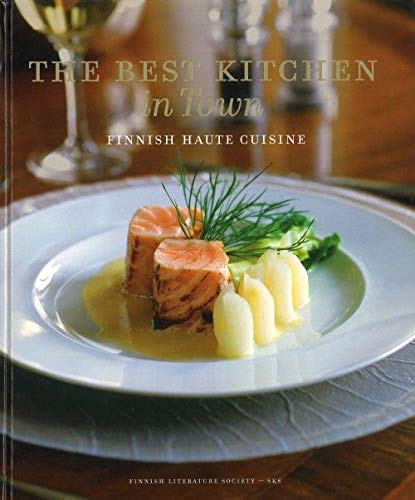 Stock image for Best Kitchen in Town : Finnish Haute Cuisine for sale by SecondSale