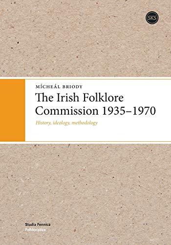 Stock image for The Irish Folklore Commission 1935-1970:History, ideology, methodology for sale by Chiron Media