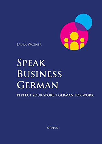 Stock image for Speak Business German: Perfect Your Spoken German for Work (Multilingual Edition) for sale by GF Books, Inc.