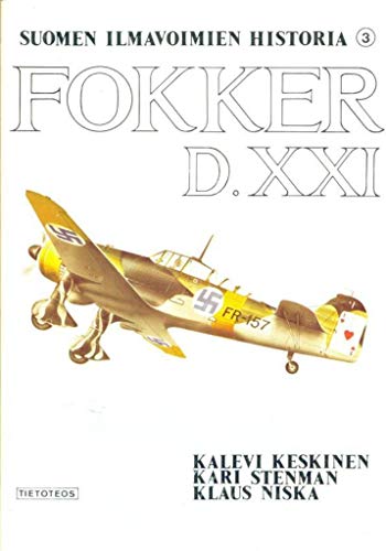 Stock image for Fokker D.XXI: Suomen Ilmavoimien Historia 3 for sale by Stan Clark Military Books