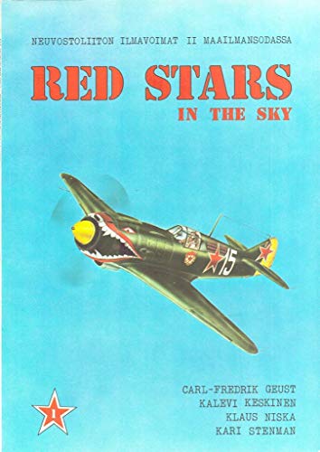 Stock image for Red stars in the sky: Soviet Air Force in World War Two = Neuvostoliiton ilmavoimat II maailmansodassa for sale by Irish Booksellers