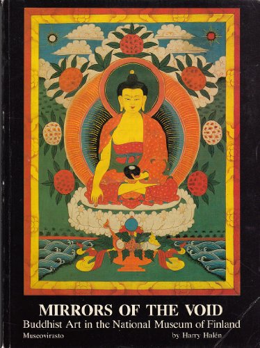 Stock image for Mirrors of the Void : Buddhist Art in the National Museum of Finland for sale by Independent Books