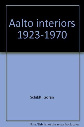 Stock image for Alvar Aalto Interiors 1923-1970 for sale by ANARTIST