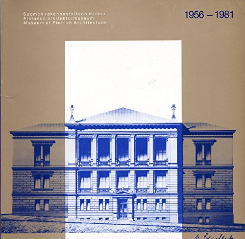 Stock image for SUOMEN RAKENNUSTALTEEN MUSEO / FINLANDS ARKITEKTURMUSEUM / MUSEUM OF FINNISH ARCHITECTURE 1956-1981 [ANTICUARIO] [MUY BIEN] for sale by Prtico [Portico]