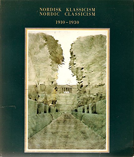 Beispielbild fr Nordisk Klassicism. Nordic Classicism. 1910-1930. zum Verkauf von Thomas Heneage Art Books