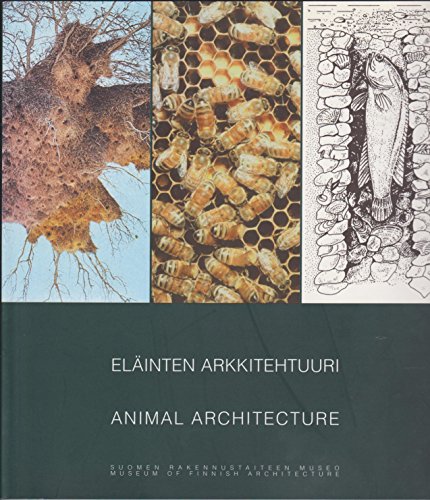9789519229881: Elainten arkkitehtuuri / Animal Architecture (Finnish and English Edition)