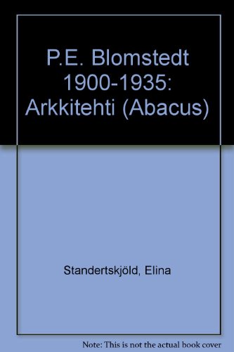 P.E. Blomstedt 1900-1935 Arkkitehti (Abacus 6)