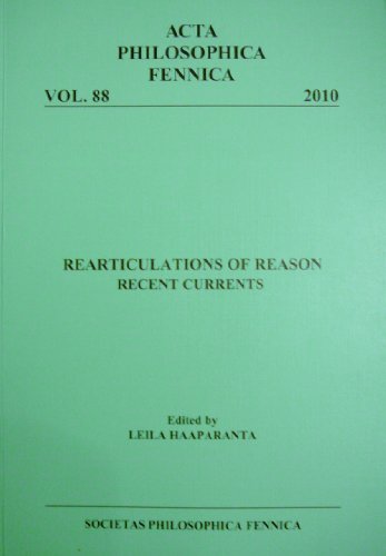 Stock image for Rearticulation of Reason, Recent Currents [Acta philosophica Fennica, v. 88.] for sale by Joseph Burridge Books