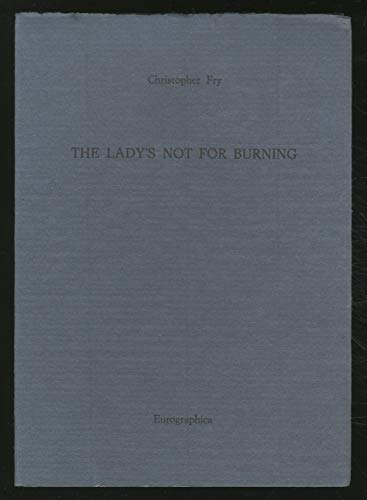 Stock image for THE LADY'S NOT FOR BURNING: A COMEDY. (SIGNED) for sale by Burwood Books