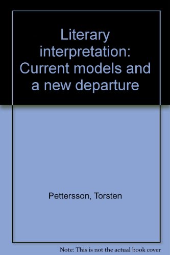 Beispielbild fr Literary interpretation: Current models and a new departure zum Verkauf von Wonder Book