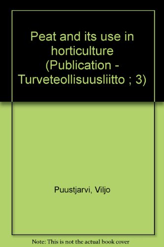 Peat and its use in horticulture (Publication - Turveteollisuusliitto ; 3)
