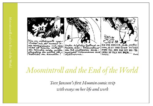 Moomintroll and the End of the World (Tove Jansson's first Moomin comic strip with essays on her life and work) (9789519667591) by Tove Jansson