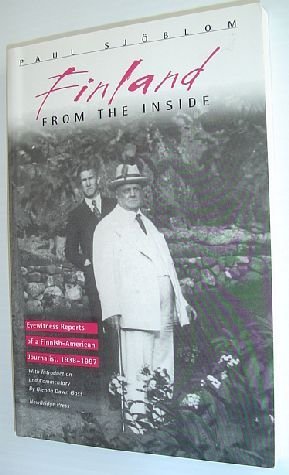 Finland from the Inside : Eyewitness Reports of a Finnish-American Journalist, 1938-1997