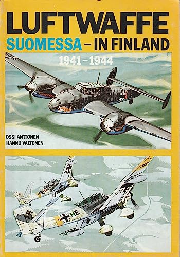 9789519907246: Luftwaffe Suomessa in Finland, 1941-1944.