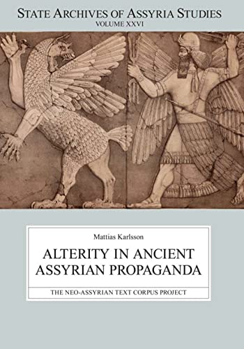 Stock image for Alterity in Ancient Assyrian Propaganda for sale by Daedalus Books