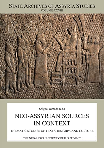 Neo-Assyrian Sources in Context - Shigeo Yamada (editor)