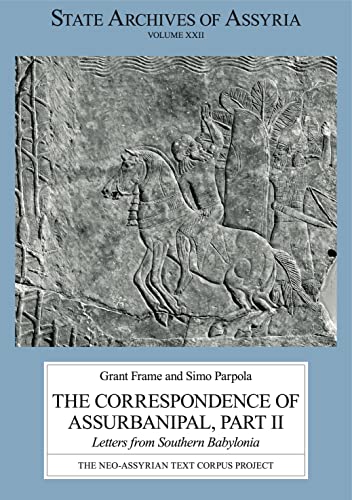 Stock image for The Correspondence of Assurbanipal, Part II: Letters from Southern Babylonia (State Archives of Assyria) for sale by GF Books, Inc.