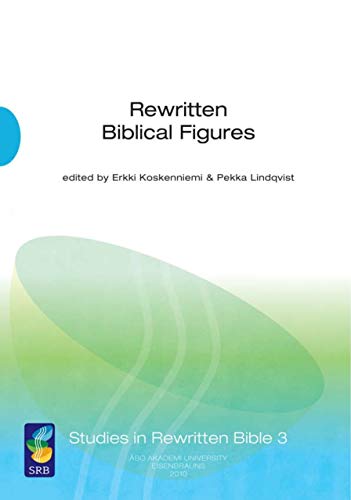 Imagen de archivo de Rewritten Biblical Figures [Studies in Rewritten Bible, 3] a la venta por Windows Booksellers