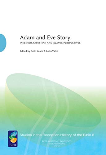 Beispielbild fr Adam and Eve Story vol 2 In Jewish Christian and Islamic Perspectives zum Verkauf von PBShop.store UK