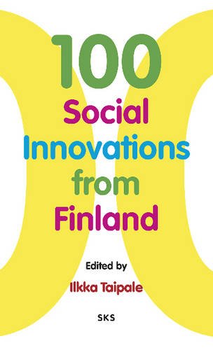 Stock image for 100 Social Innovations from Finland for sale by Lee Jones-Hubert