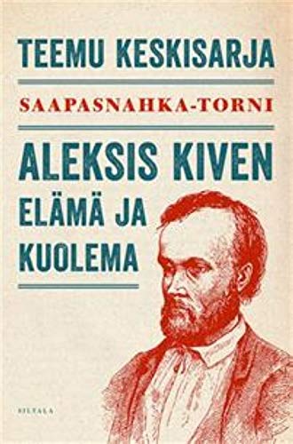 Stock image for Saapasnahka-torni. Aleksis Kiven elmnkertomus for sale by medimops