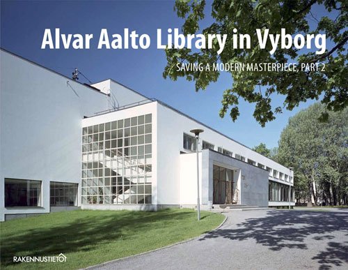 9789522671011: Alvar Aalto Library in Vyborg - Saving a Modern Masterpiece, Part 2