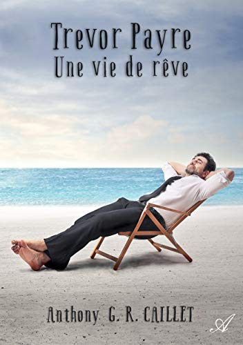 Beispielbild fr Trevor Payre : une Vie de Reve zum Verkauf von medimops