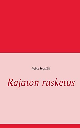 Stock image for Rajaton rusketus (Finnish Edition) for sale by Lucky's Textbooks