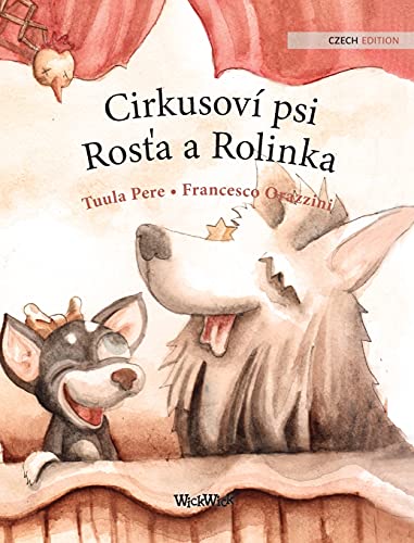 Stock image for Cirkusov psi Ros?a a Rolinka: Czech Edition of "Circus Dogs Roscoe and Rolly" for sale by WorldofBooks