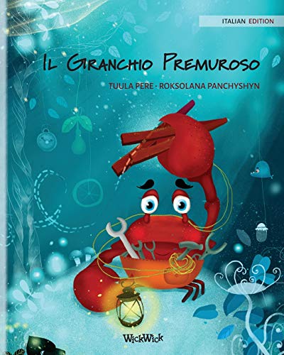Stock image for Il Granchio Premuroso (Italian Edition of The Caring Crab) for sale by ThriftBooks-Dallas