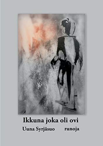 Beispielbild fr Ikkuna joka oli ovi: runoja (Finnish Edition) zum Verkauf von Lucky's Textbooks