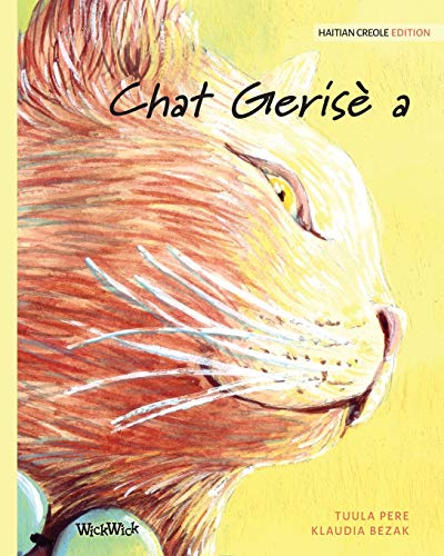 Stock image for Chat Geris a: Haitian Creole Edition of The Healer Cat (Haitian Edition) for sale by PlumCircle