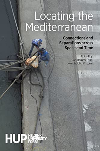 Beispielbild fr Locating the Mediterranean: Connections and Separations across Space and Time zum Verkauf von WorldofBooks