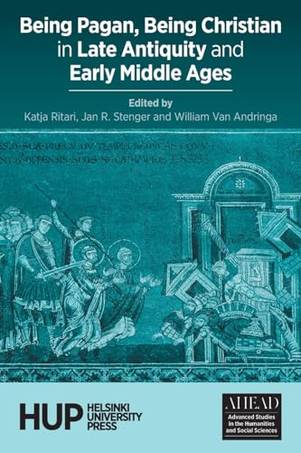 Imagen de archivo de Being Pagan, Being Christian in Late Antiquity and Early Middle Ages a la venta por GreatBookPrices