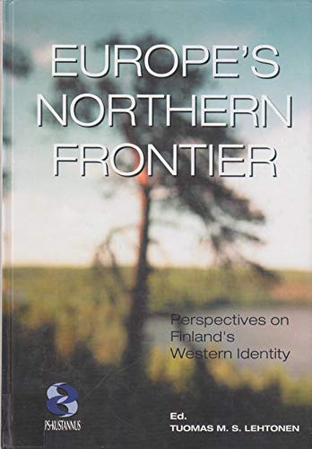 Beispielbild fr Europe's northern frontier: Perspectives on Finland's Western identity (Sitra) zum Verkauf von WorldofBooks